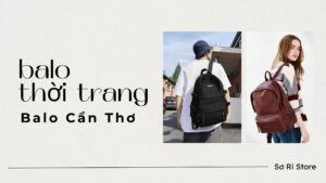 Balo thời trang Cần Thơ - Sơ Ri Store